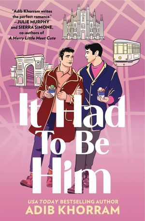 cover of It Had To Be Him by Adib Khorram