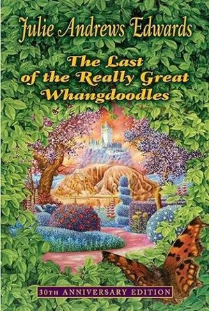 cover of The Last of the Really Great Whangdoodles by Julie Andrews Edwards
