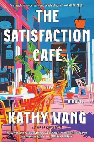 The Satisfaction Cafe by Kathy Wang book cover