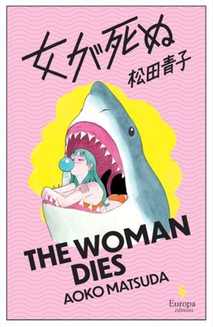 Cover of The Woman Dies by Aoko Matsuda