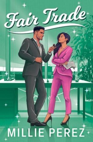Cover of Fair Trade by Millie Perez new latine romances