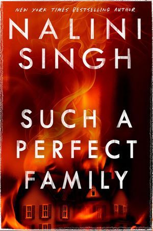 cover of Such A Perfect Family by Nalini Singh