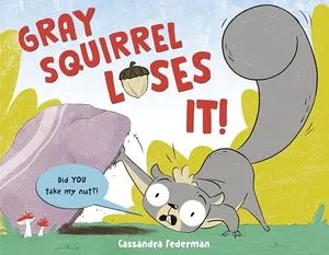 Book Cover for Gray Squirrel Loses It