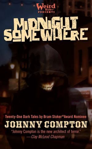 cover image of Midnight Somewhere by Johnny Compton, a horror short story collection