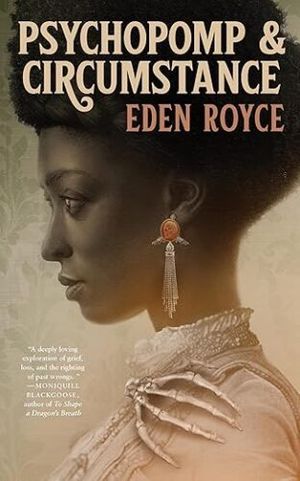 cover of Psychopomp & Circumstance by Eden Royce