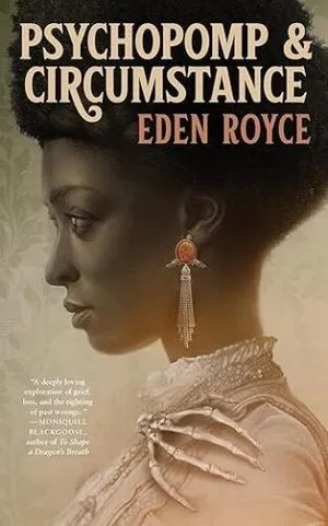 cover of Psychopomp & Circumstance by Eden Royce
