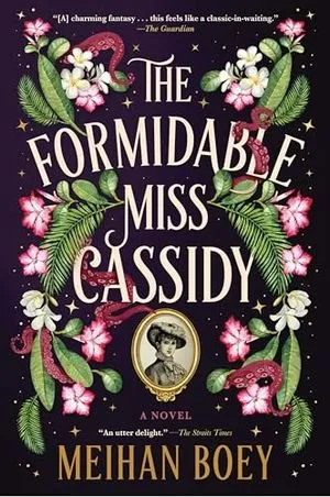 The Formidable Miss Cassidy  Meihan Boey book cover
