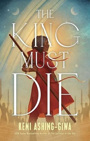 cover of The King Must Die by Kemi Ashing-Giwa