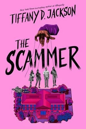 Cover Image of The Scammer by Tiffany D Jackson