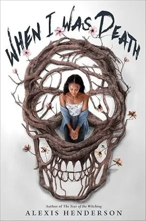 cover of When I Was Death by Alexis Henderson