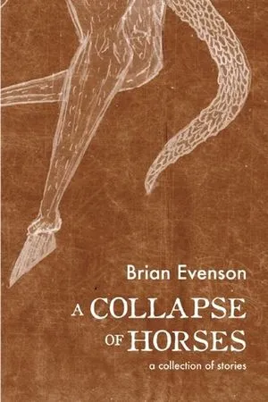 A Collapse of Horses by Brian Evenson book cover