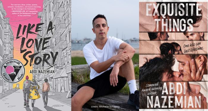 Triptych image. On the left is the book cover for Like a Love Story by Abdi Nazemian. Abdi's headshot is in the center. On the right is the book cover for Abdi's Exquisite Things.
