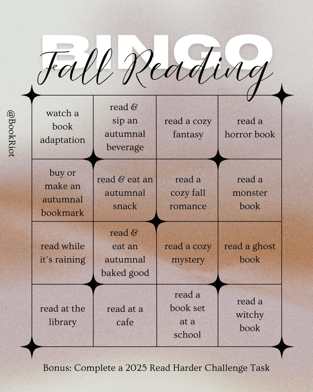 a bingo board of autumnal reading tasks, like "read a cozy mystery" or "read & sip an autumnal beverage"