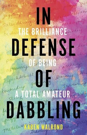  The Brilliance of Being a Total Amateur by Karen Walrond