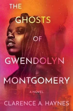 The Ghosts of Gwendolyn Montgomery by Clarence A. Haynes book cover
