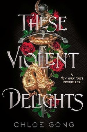 book cover of YA romantasy book These Violent Delights by Chloe Gong