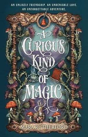 Cover Image of A Curious Kind of Magic by Mara Rutherford