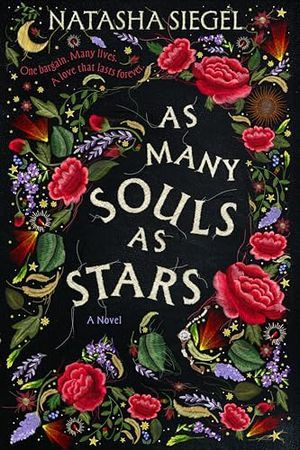 Cover Image of As Many Souls as Stars: A Historical Fantasy Romance of Gothic Magic, Reincarnation, and a Battle for Dominance Across Centuries by Natasha Siegel