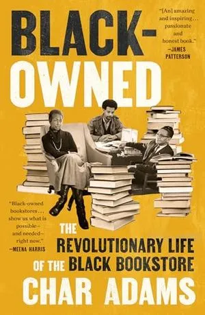 The Revolutionary Life of the Black Bookstore by Char Adams