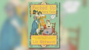 F*cked Up Fairy Tales by Liz Gotauco