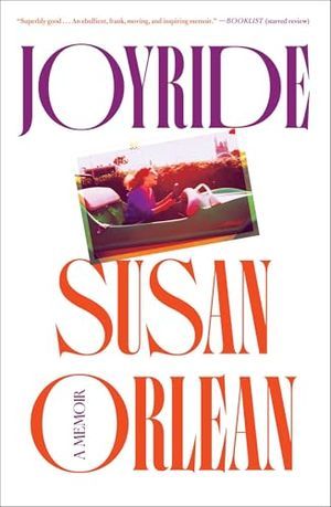 Cover Image of Joyride: A Memoir by Susan Orlean