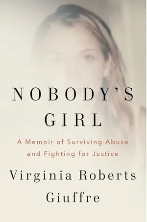 A Memoir of Surviving Abuse and Fighting for Justice by Virginia Roberts Giuffre