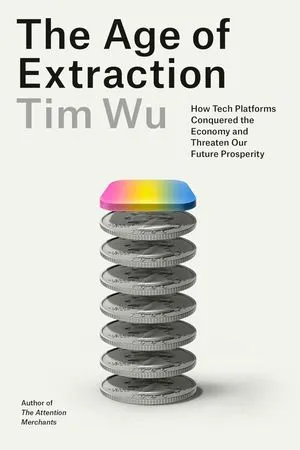 How Tech Platforms Conquered the Economy and Threaten Our Future Prosperity by Tim Wu