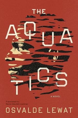 Cover Image of The Aquatics by Osvalde Lewat