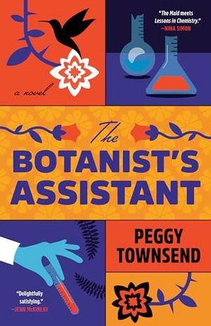 Cover Image of The Botanist's Assistant by Peggy Townsend