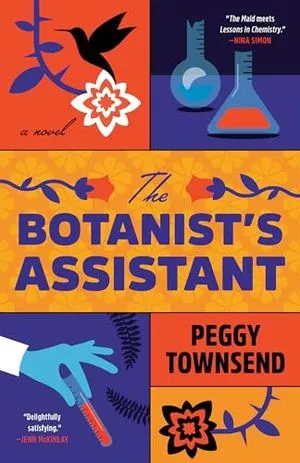 Cover Image of The Botanist's Assistant by Peggy Townsend