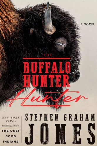 cover of The Buffalo Hunter Hunter Stephen Graham Jones