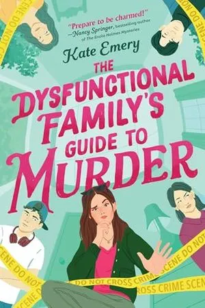 Cover Image of The Dysfunctional Family's Guide to Murder by Kate Emery