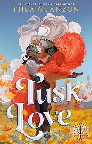 cover of Tusk Love by Thea Guanzon and Critical Role