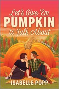 Let's Give 'Em Pumpkin to Talk About