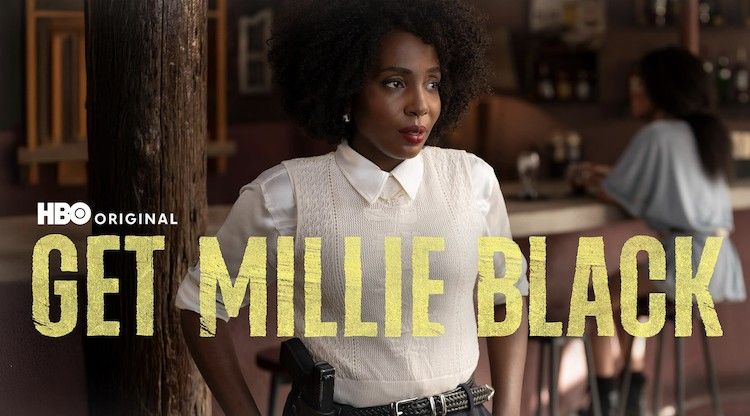 series promo for HBO's Get Millie Black