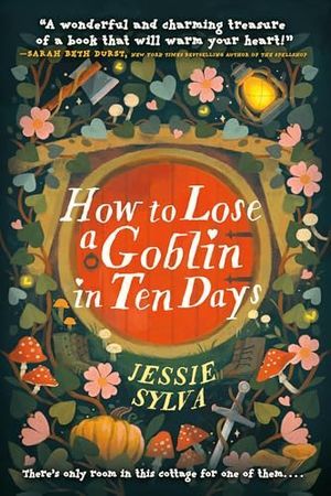 Cover Image of How to Lose a Goblin in Ten Days by Jessie Sylva