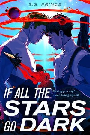 Cover Image of If All the Stars Go Dark by S.G. Prince