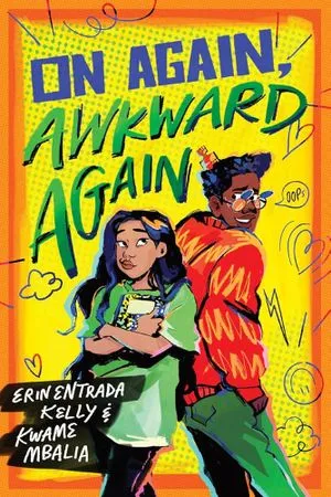 On Again, Awkward Again by Erin Entrada Kelly and Kwame Mbalia book cover