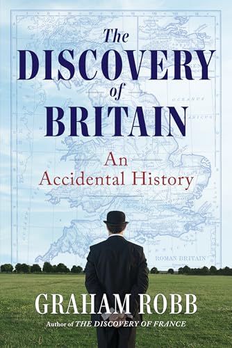 The Discovery of Britain: An Accidental History by Graham Robb | BOOK RIOT