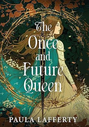 cover of The Once and Future Queen by Paula Lafferty