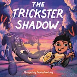 cover image for The Trickster Shadow by Mangeshig Pawis-Steckley