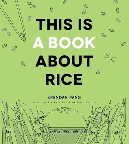 This Is a Book About Rice by Brendan Pang | BOOK RIOT