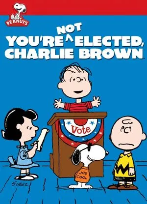 You're Not Elected Charlie Brown