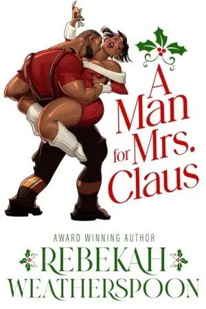Cover for A Man For Mrs. Claus by Rebekah Weatherspoon