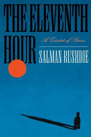 Book cover for The Eleventh Hour by Salman Rushdie