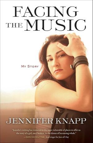 Facing the Music: My Story by Jennifer Knapp book cover