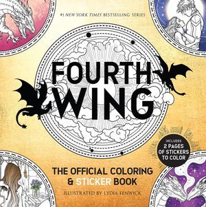 Fourth Wing: The Official Coloring & Sticker Book by Entangled and Lydia Fenwick 