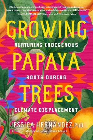 cover of Growing Papaya Trees by Jessica Hernandez Ph.D.