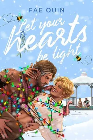 Cover for Let Your Hearts Be Light by Fae Quinn