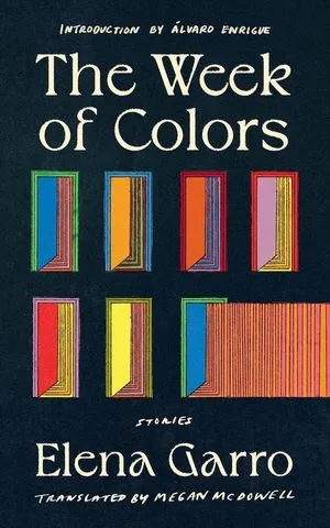 cover of The Week of Colors by Elena Garro, translated by Megan McDowell